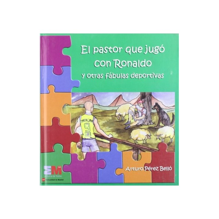 El Pastor Que Jugo Con Ronaldo Y Otras Fabulas Deportivas
